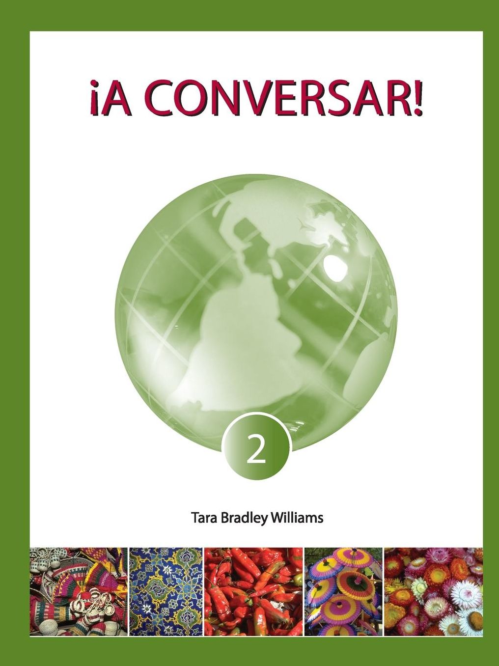¡A Conversar! Level 2 Student Workbook