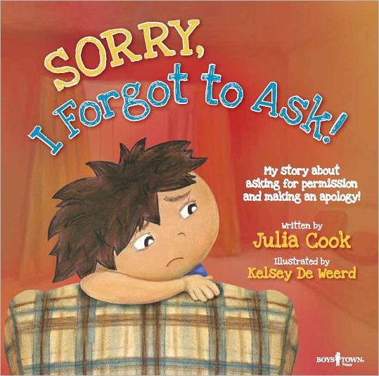 Sorry, I Forgot to Ask! My Story About Asking Permission and Making an Apology - With CD