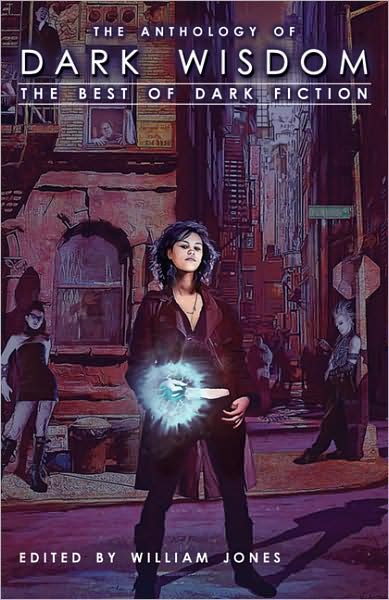 The Anthology of Dark Wisdom: The Best of Dark Fiction