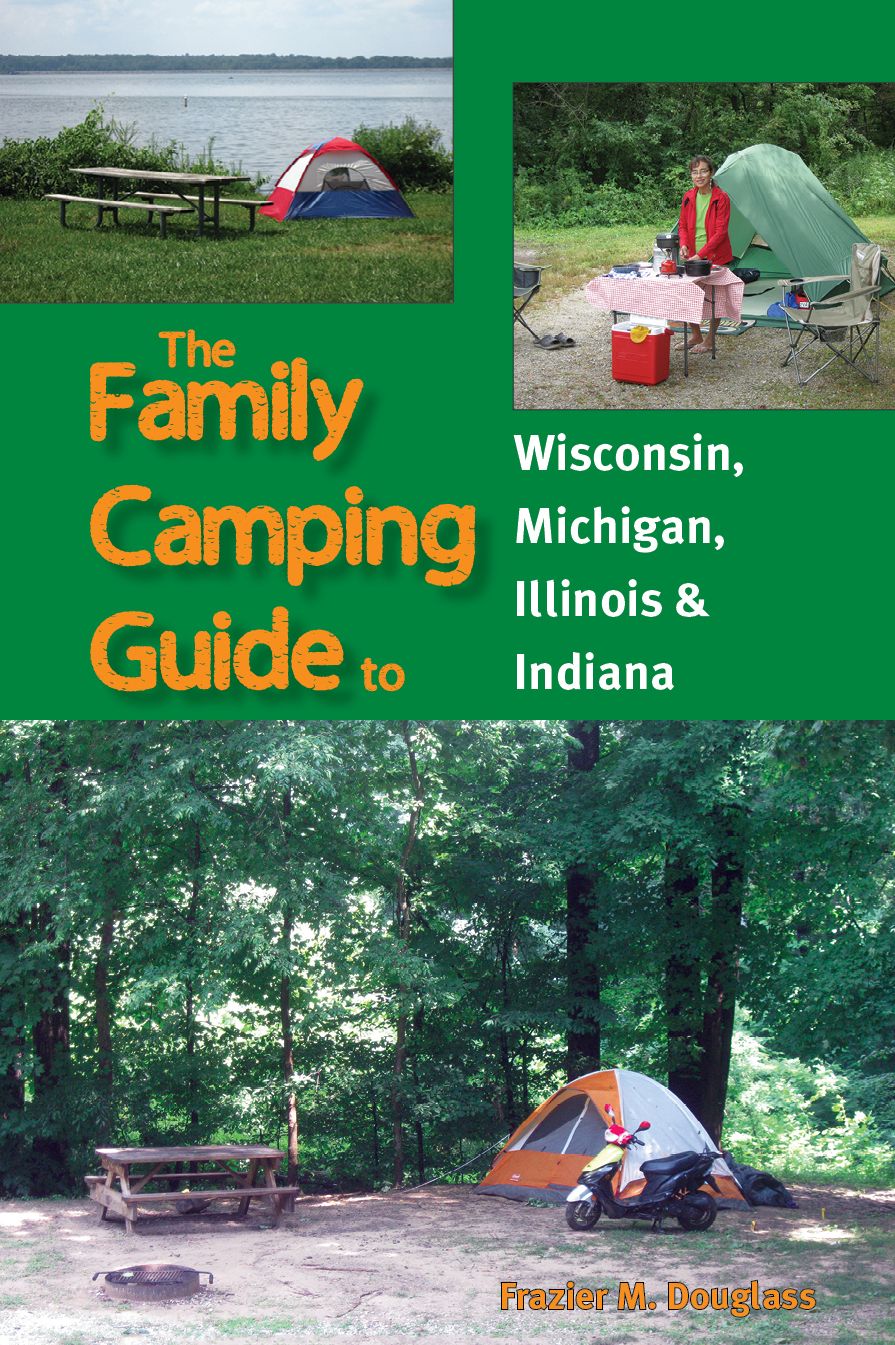 The Family Camping Guide to Wisconsin, Michigan, Illinois & Indiana
