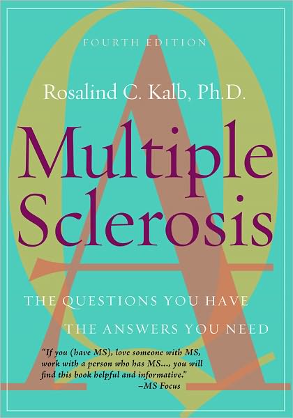Multiple Sclerosis: The Questions You Have, the Answers You Need