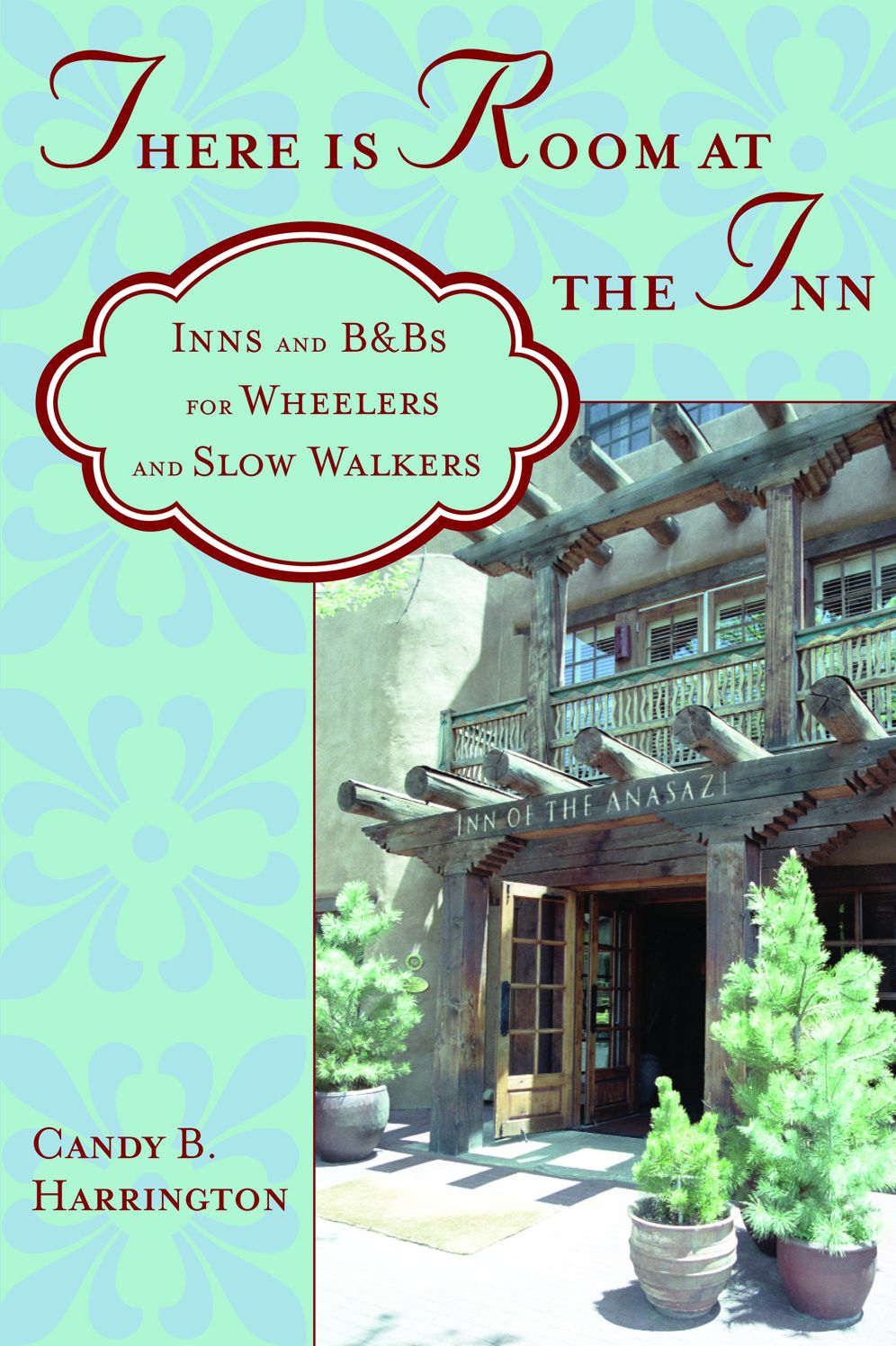 There is Room at the Inn: Inns and B&Bs for Wheelers and Slow Walkers