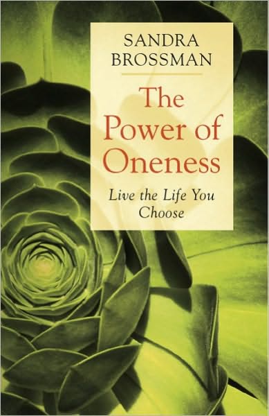 The Power of Oneness: Live the Life You Choose