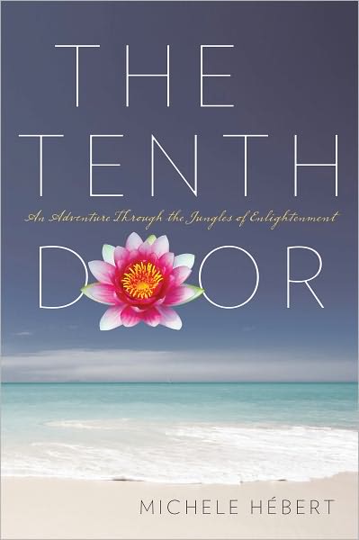 The Tenth Door: An Adventure Through the Jungles of Enlightenment