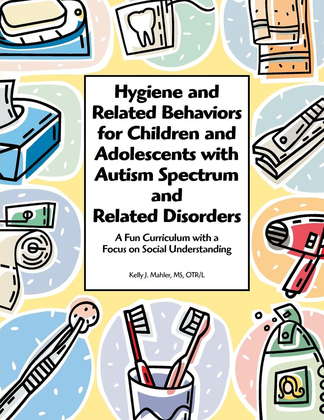 Hygiene and Related Behaviors for Children and Adolescents with Autism Spectrum and Related Disorders