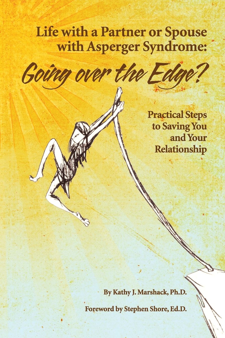 Life with a Partner or Spouse with Asperger Syndrome: Going over the Edge?