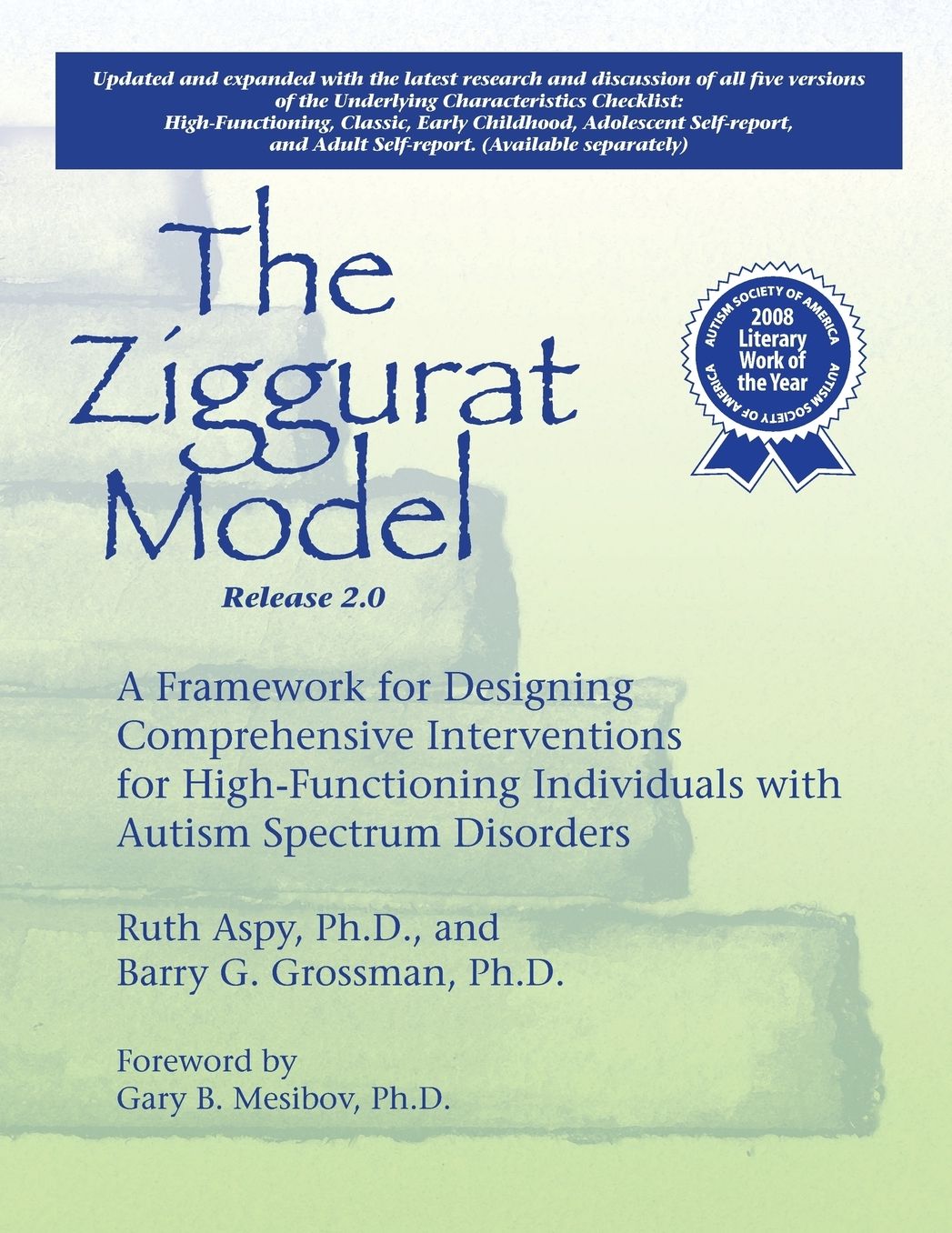 The Ziggurat Model: A Framework for Designing Comprehensive Interventions for Individuals with High-Functioning Autism and Asperger Syndrome Updated and Expanded Edition