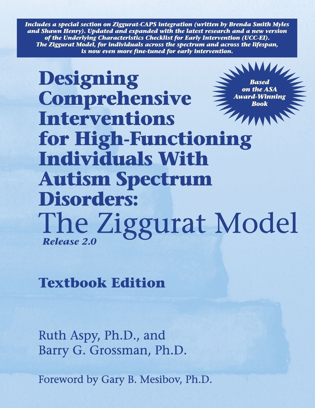Designing Comprehensive Interventions for High-Functioning Individuals with Autism Spectrum Disorders: The Ziggurat Model-Release 2. 0