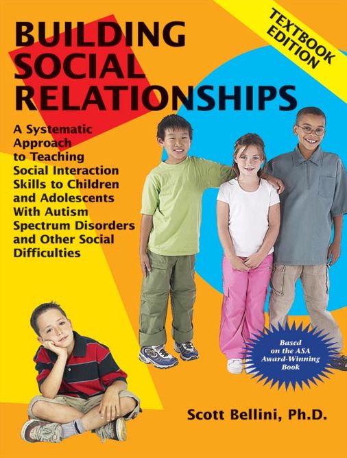 Building Social Relationships: A Systematic Approach to Teaching Social Interaction Skills to Children and Adolescents With Autism Spectrum Disorders and Other Social Difficulties