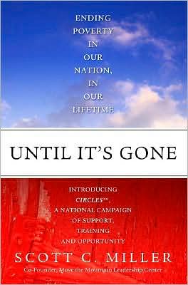 Until It's Gone: Ending Poverty in Our Nation, in Our Lifetime