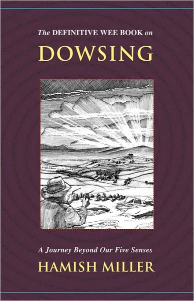The Definitive Wee Book On Dowsing