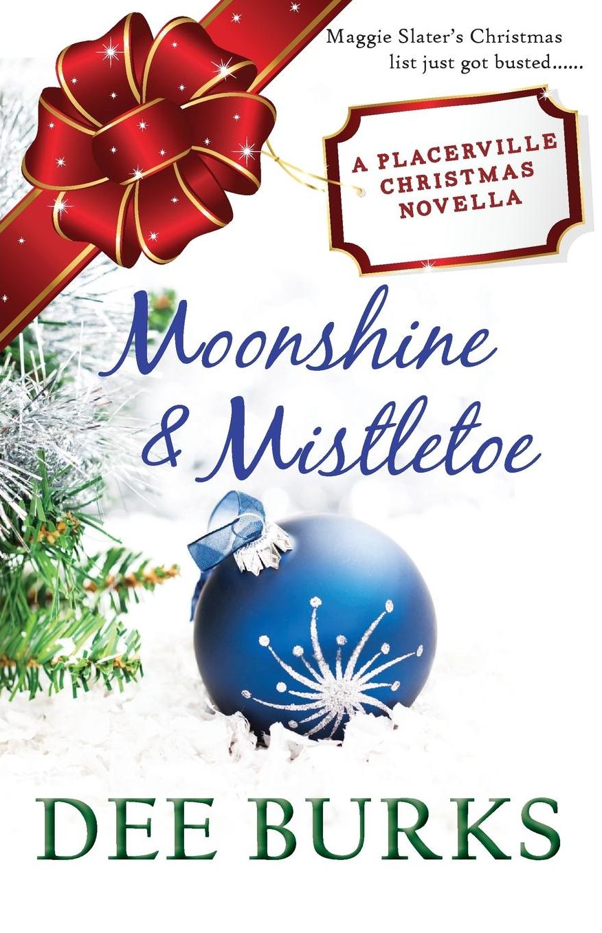 Moonshine & Mistletoe: A Placerville Christmas Novella