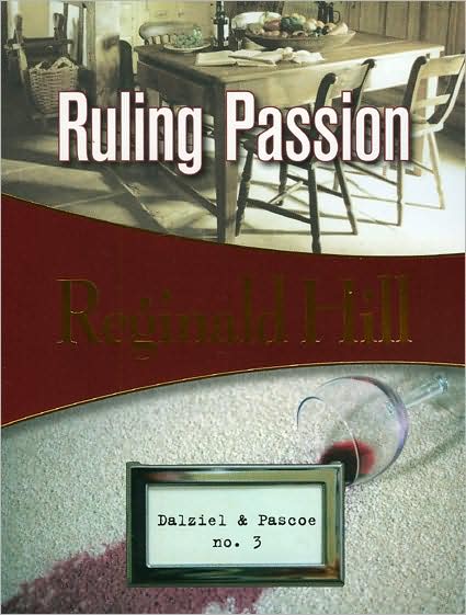 Ruling Passion (Dalziel and Pascoe Series #3)