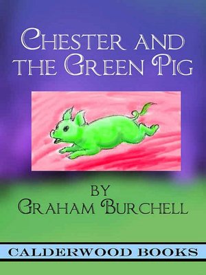 Chester and the Green Pig