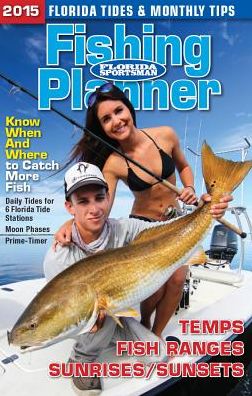 Fishing Planner 2015: Florida Tides & Monthly Tips