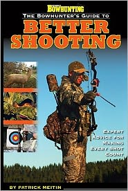 The Bowhunter's Guide to Better Shooting