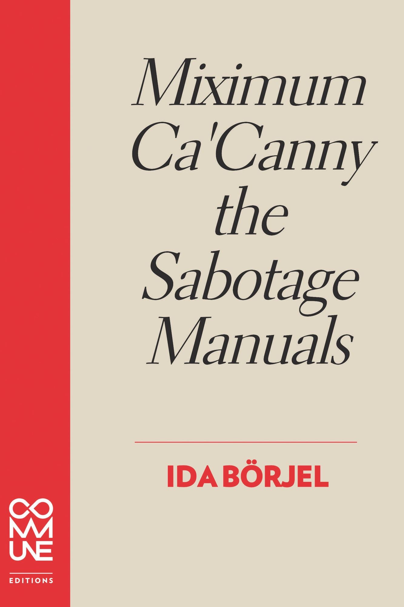 Miximum Ca' Canny the Sabotage Manuals