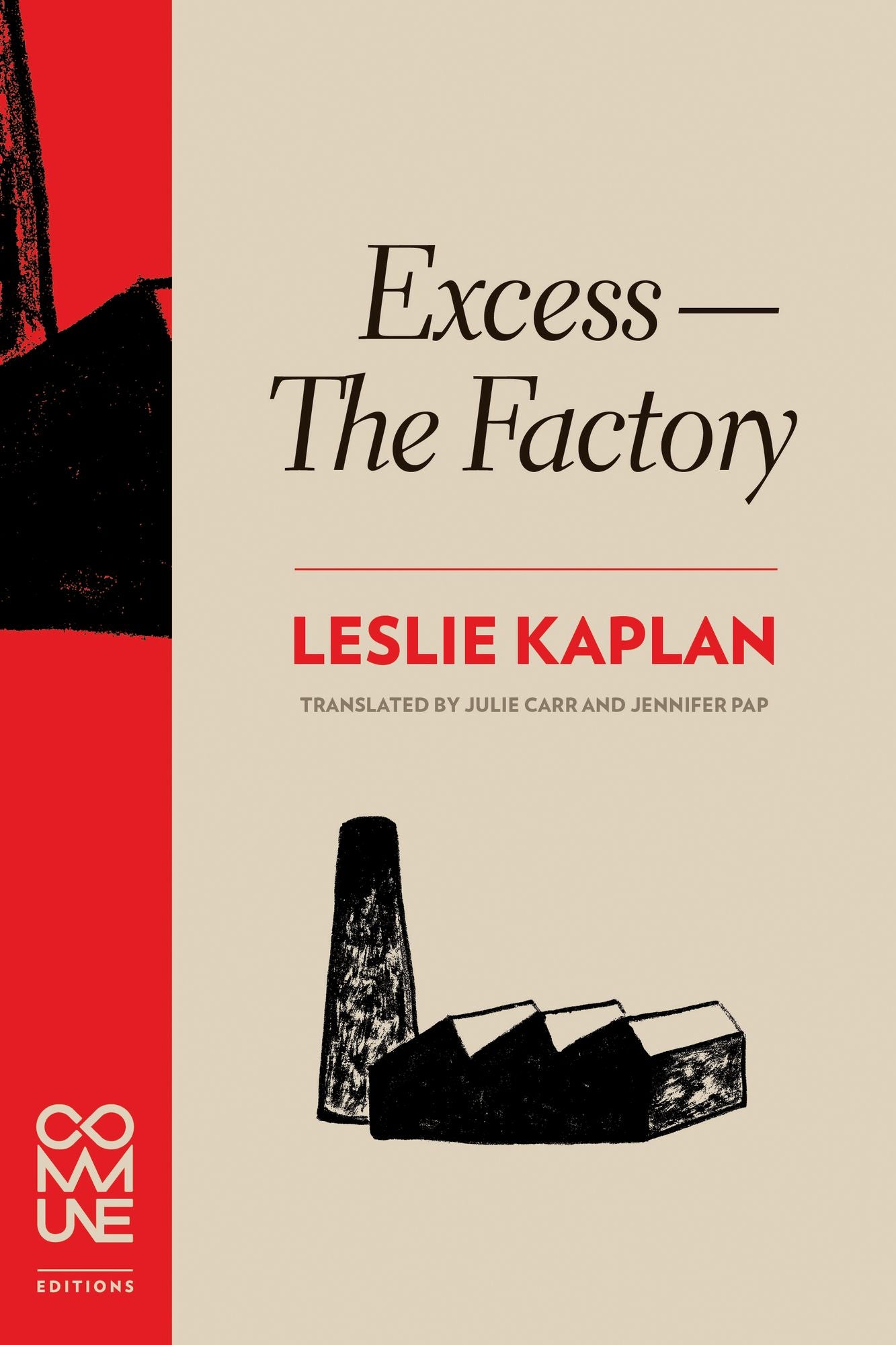 Excess: The Factory