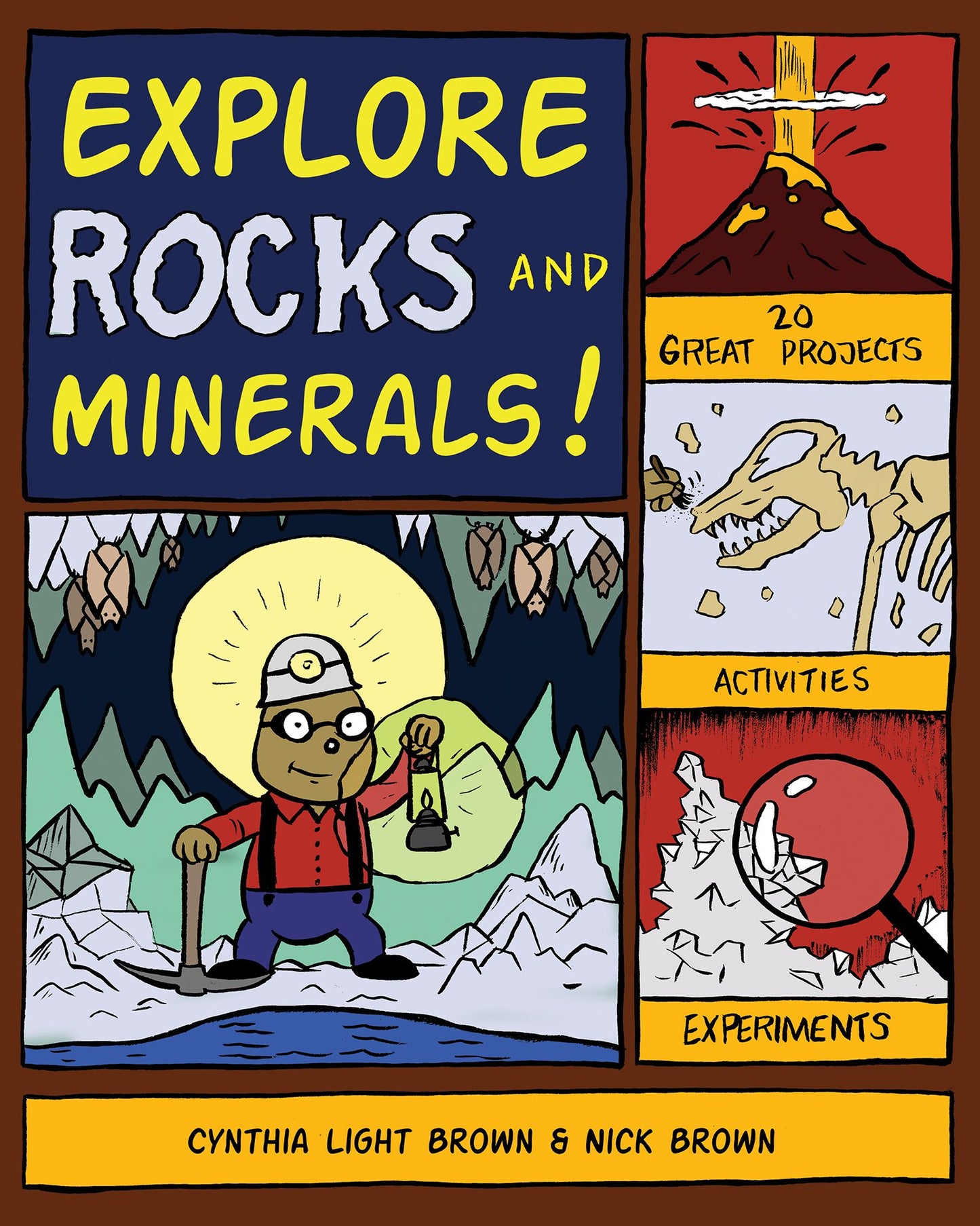 Explore Rocks and Minerals: 20 Great Projects, Activities, Experiments