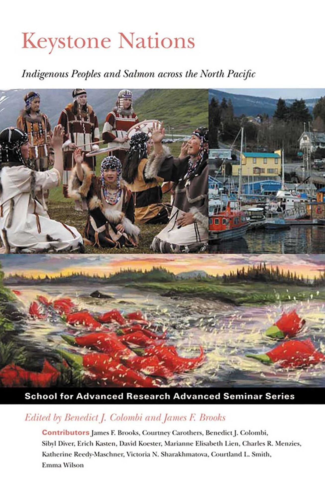 Keystone Nations : Indigenious Peoples and Salmon Across the Northern Pacific