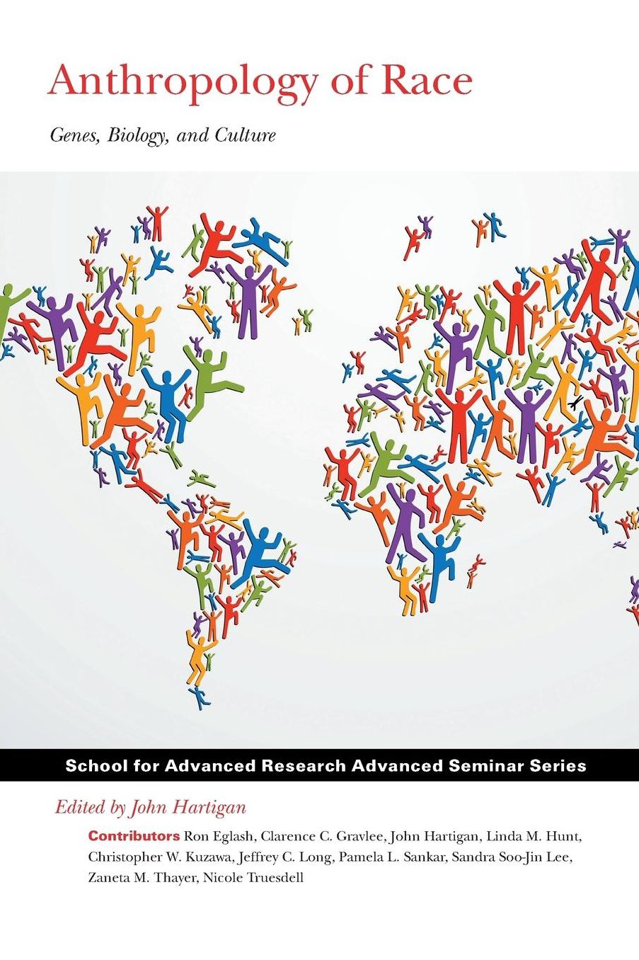 Anthropology of Race: Genes, Biology, and Culture