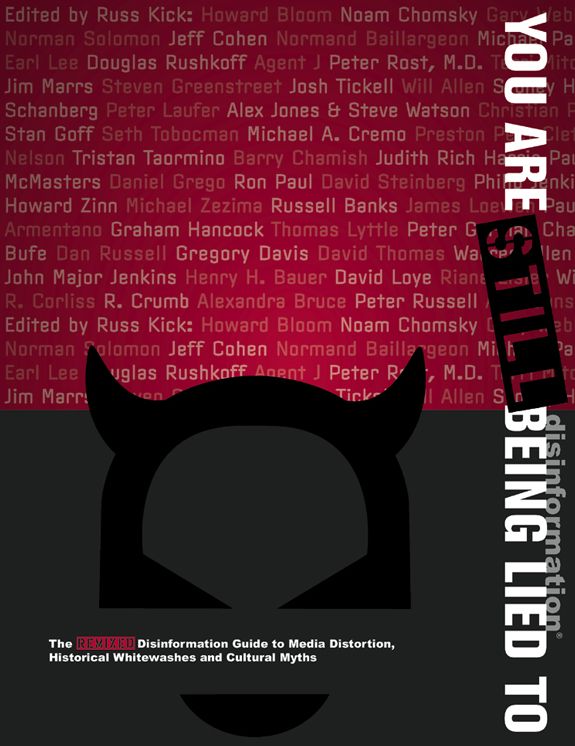 You Are STILL Being Lied To: The NEW Disinformation Guide to Media Distortion, Historical Whitewashes and Cultural Myths