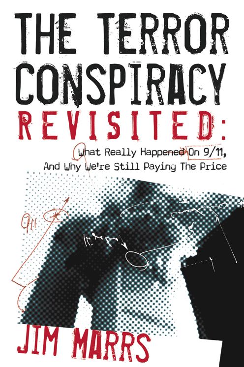 The Terror Conspiracy Revisited: What Really Happened On 9/11, And Why We're Still Paying The Price