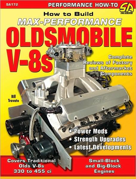 How to Build Max-Performance Oldsmobile V-8s