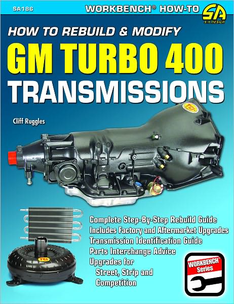 How to Rebuild & Modify GM Turbo 400 Transmissions