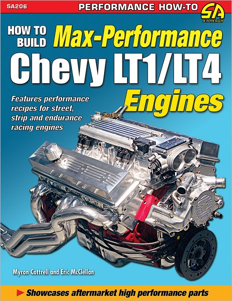 How to Build Max Performance Chevy LT1/L4 Engines