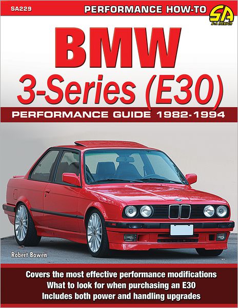 BMW 3-Series (E30) Performance Guide: 1982-1994