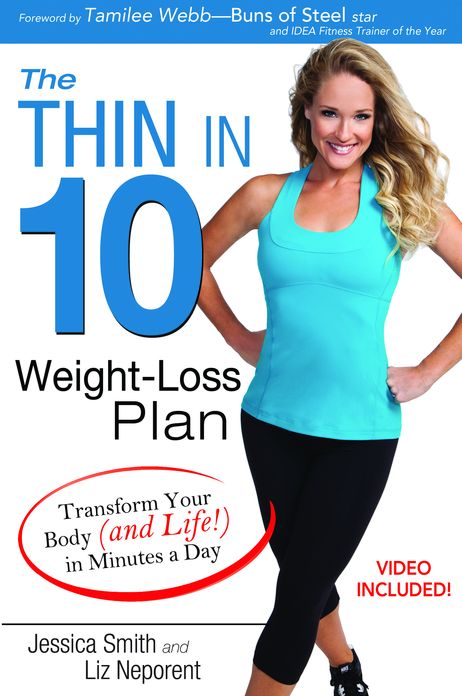The Thin in 10 Weight-Loss Plan: Transform Your Body (and Life!) in Minutes a Day