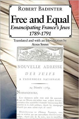 Free and Equal...: Emancipating France's Jews 1789-1791