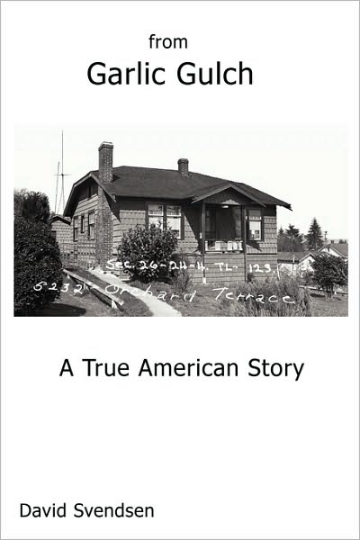 From Garlic Gulch: A True American Story