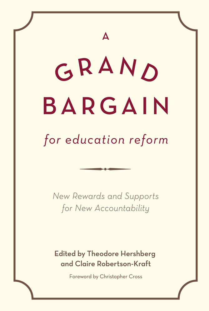 A Grand Bargain for Education Reform: New Rewards and Supports for New Accountability
