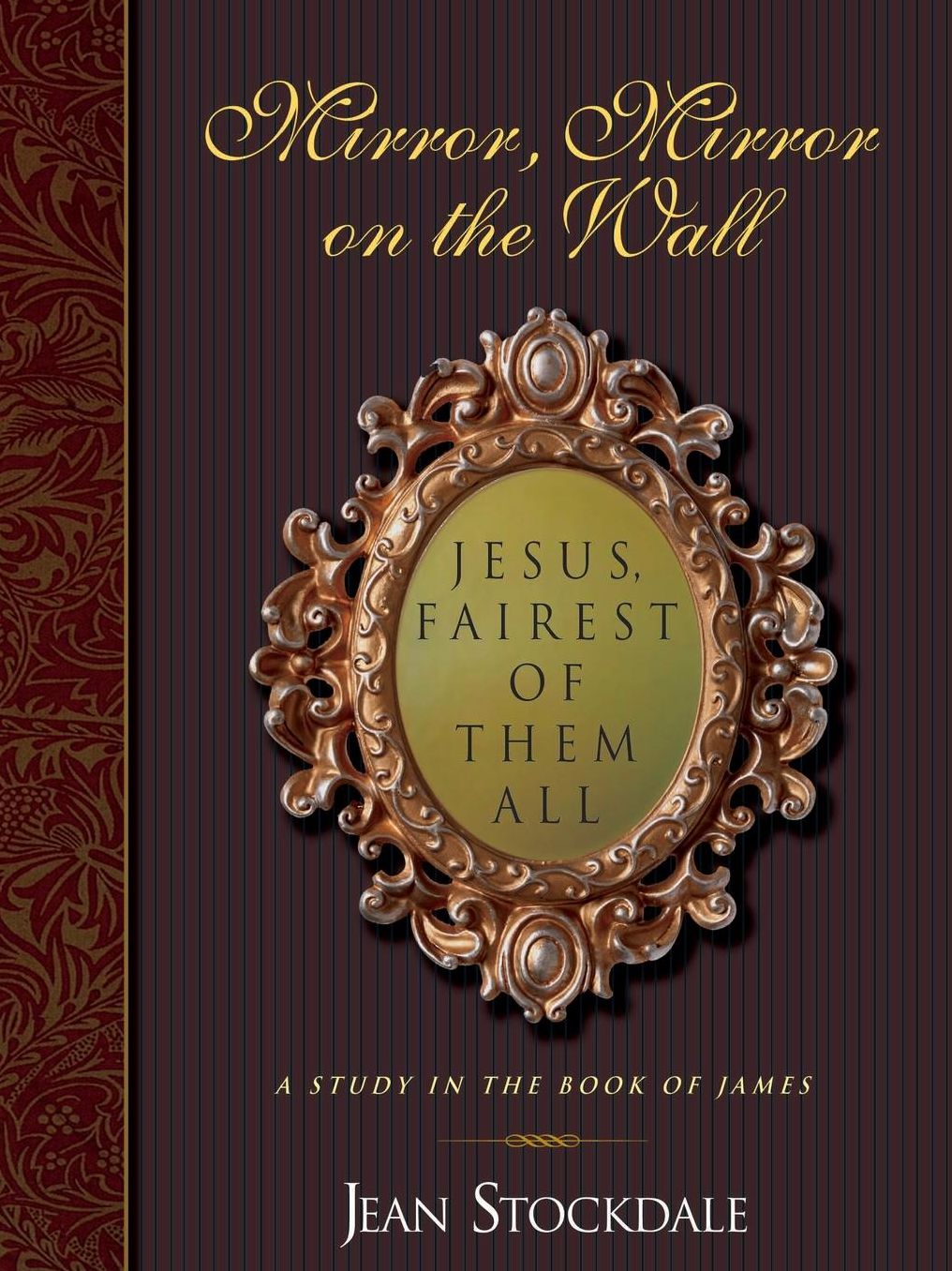 Mirror, Mirror On The Wall. Jesus, Fairest Of Them All.