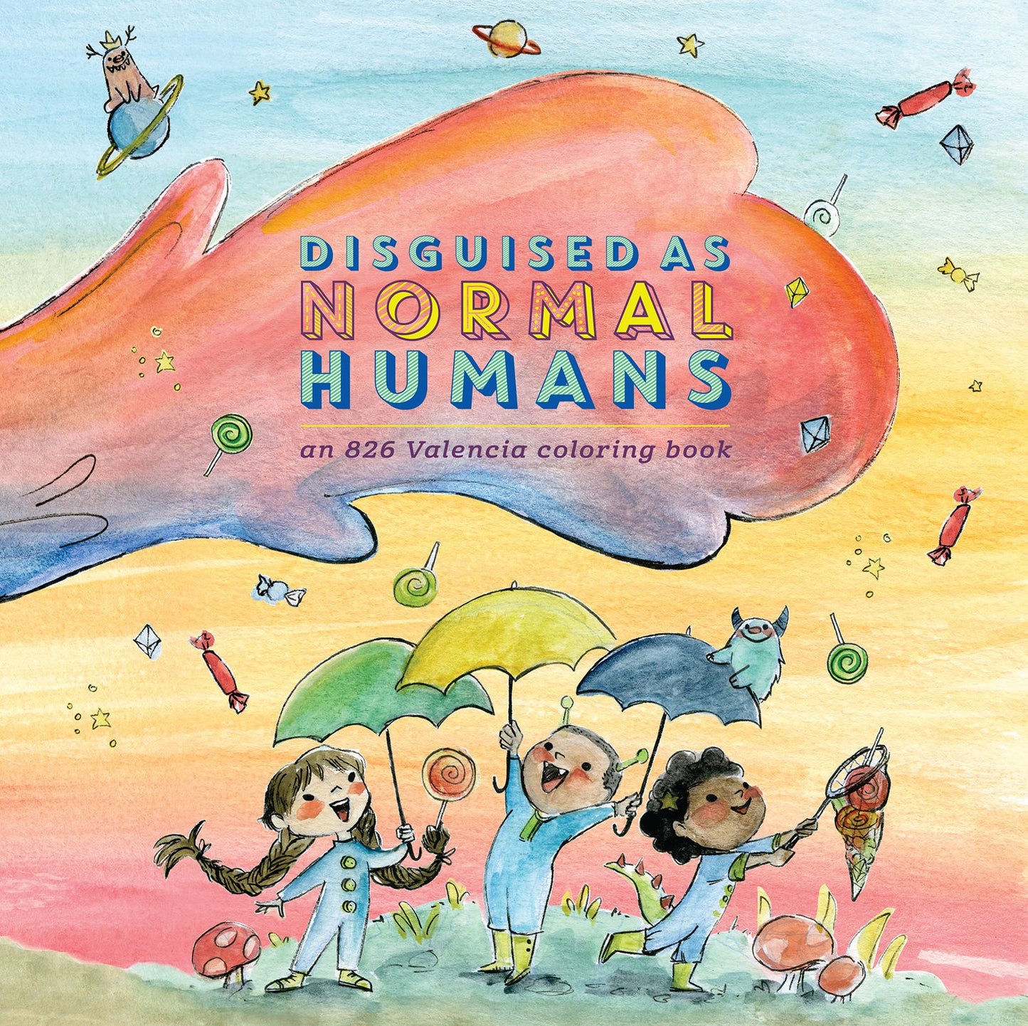 Disguised as Normal Humans: The 826 Valencia Coloring Book