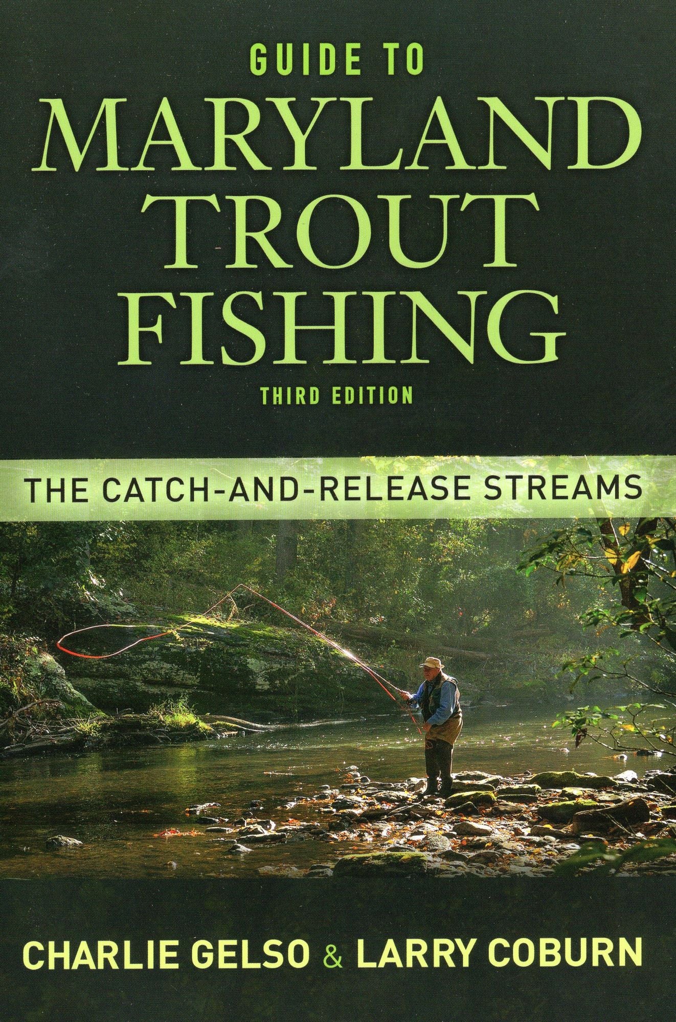 Guide To Maryland Trout Fishing: The Catch-and-Release Streams: 3rd Edition