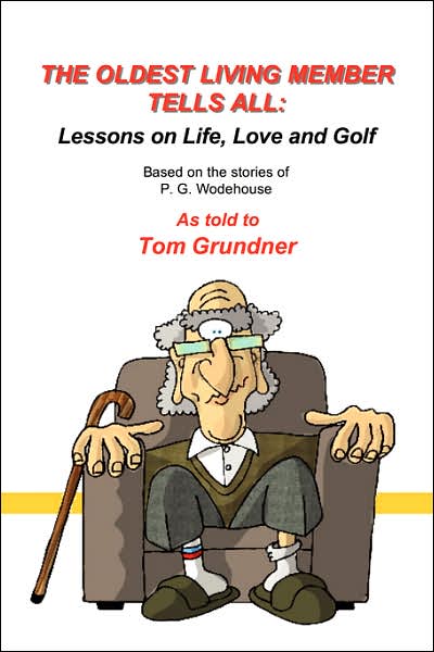 Oldest Living Member Tells All: Lessons on Life, Love and Golf