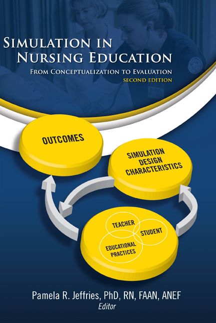 Simulation in Nursing Education: From Conceptualization to Evaluation