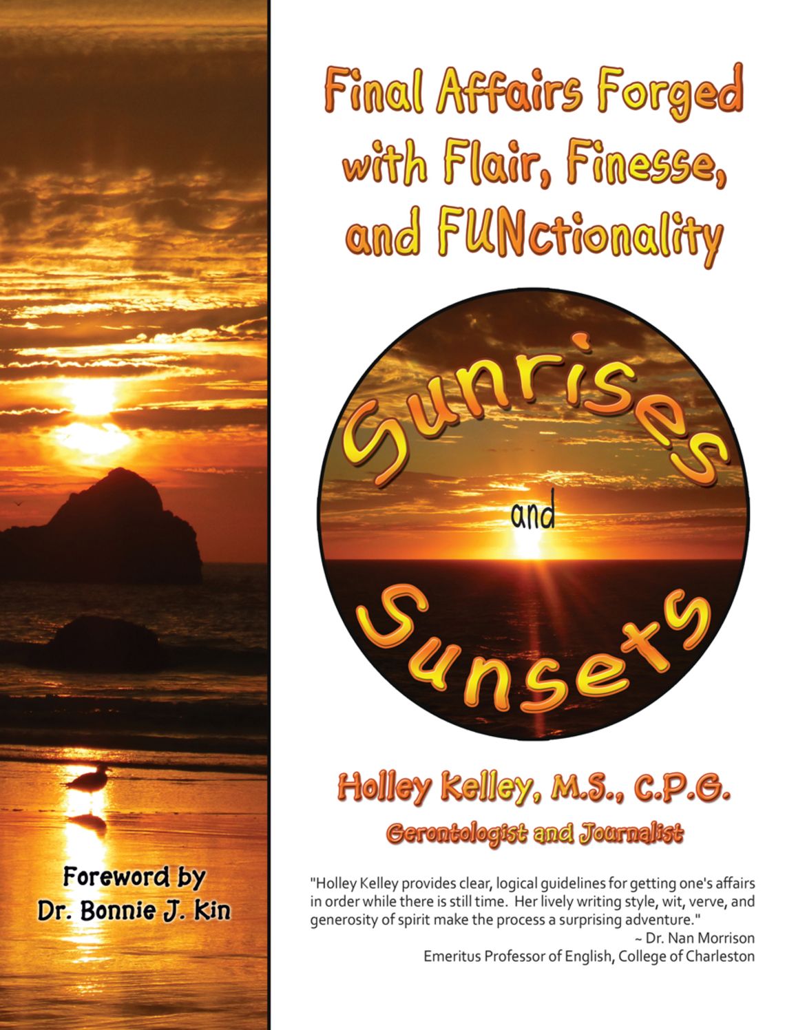 Sunrises and Sunsets: Final Affairs Forged with Flair, Finesse, and FUNctionality