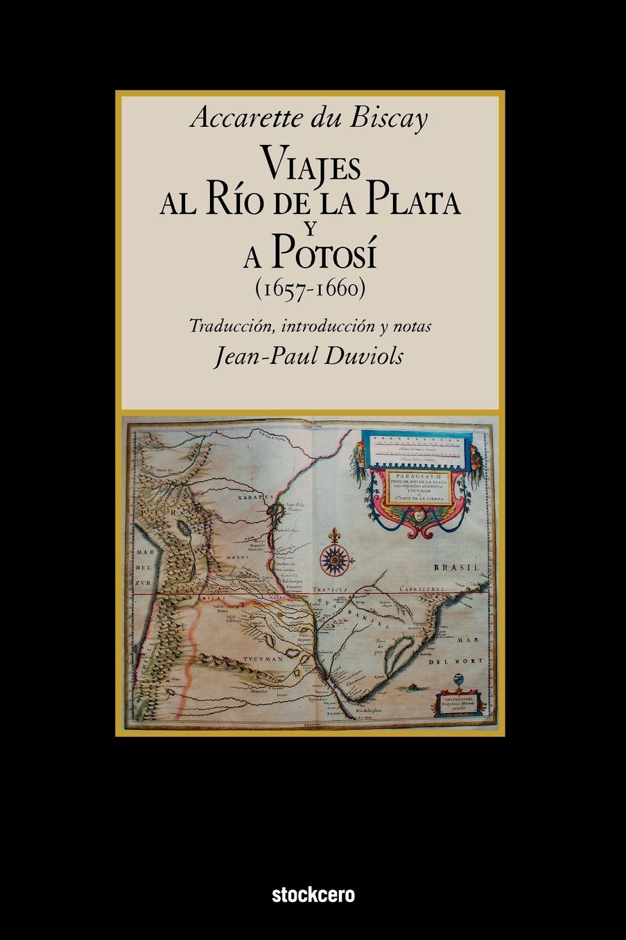 Viajes Al Rio De La Plata Y A Potosi (1657-1660)