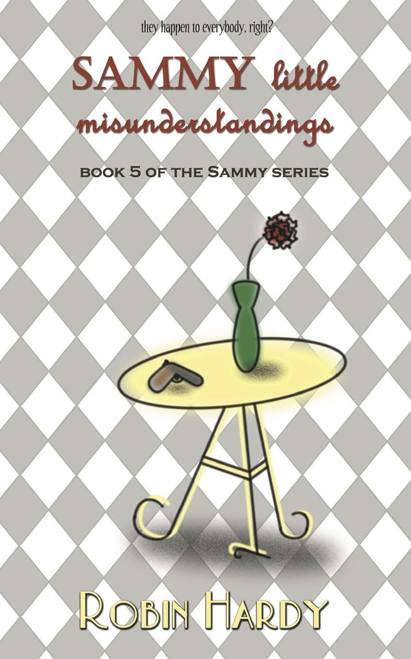 Sammy: Little Misunderstandings: Book 5 of the Sammy Series