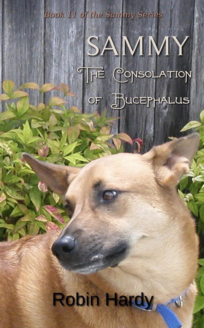 Sammy: The Consolation of Bucephalus: Book 11 of the Sammy Series