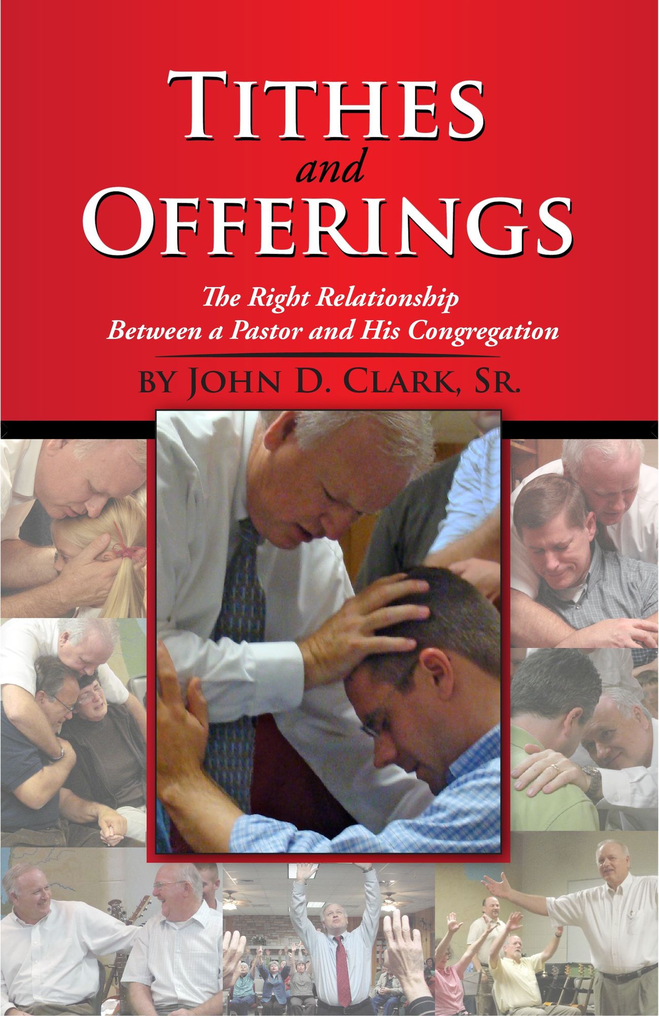 Tithes and Offerings: The Right Relationship Between a Pastor and His Congregation