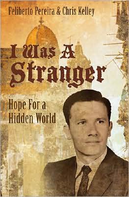 I Was a Stranger: Hope for a Hidden World