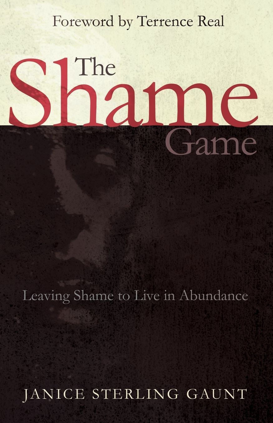 The Shame Game: Leaving Shame to Live in Abundance