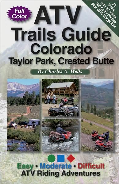 ATV Trails Guide Colorado: Taylor Park, Crested Butte