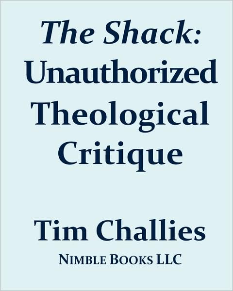 The Shack: Unauthorized Theological Critique