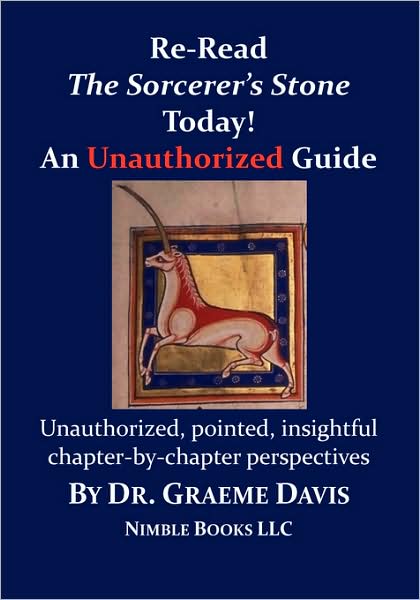 Re-Read Harry Potter And The Sorcerer's Stone Today! An Unauthorized Guide